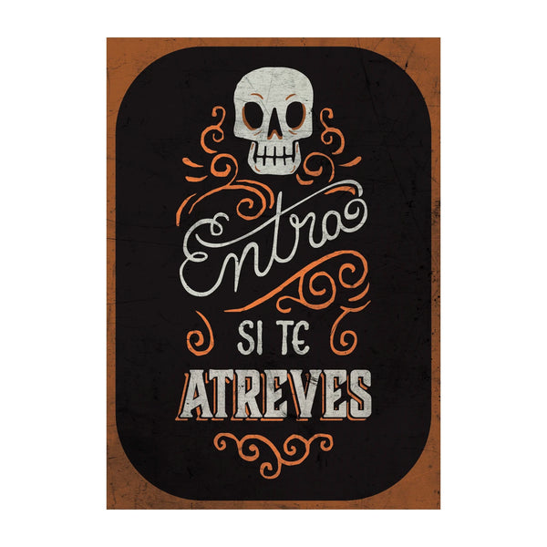 Cartel Metálico “Entra si te atreves”